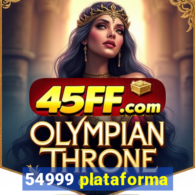 54999 plataforma